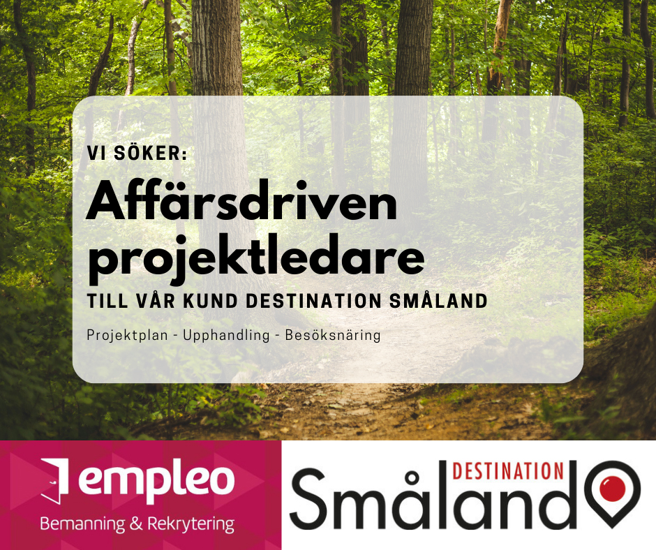 Empleo rekryterar affärsdriven projektledare till Destination Småland